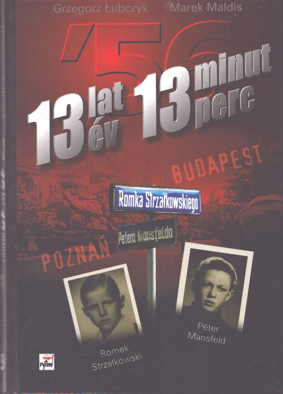 Lubczyk, Grzegorz, Marek Maldis - 13 lat 13 minut / 13 év 13 perc Lubczyk, Grzegorz, Marek Maldis - 13 lat 13 minut / 13 év 13 perc, null 2006 antikvár könyv
