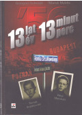 Lubczyk, Grzegorz,Marek Maldis - 13 lat 13 minut / 13 év 13 perc