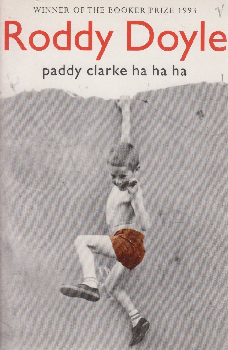 Roddy Doyle - Paddy Clarke Ha Ha Ha