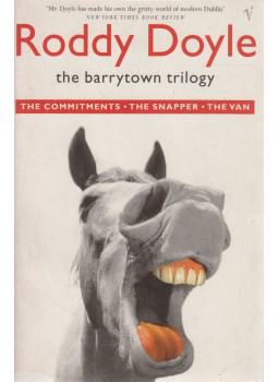 Roddy Doyle - The Barrytown Trilogy: The Commitments - The Snapper - The Van Roddy Doyle - The Barrytown Trilogy: The Commitments - The Snapper - The Van, London 1998 antikvár könyv