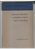 Dr. Faragó László,Csoma Vilmos,Gosztonyi Jánosné dr. - Korszerű eljárások az általános iskola első osztályában
