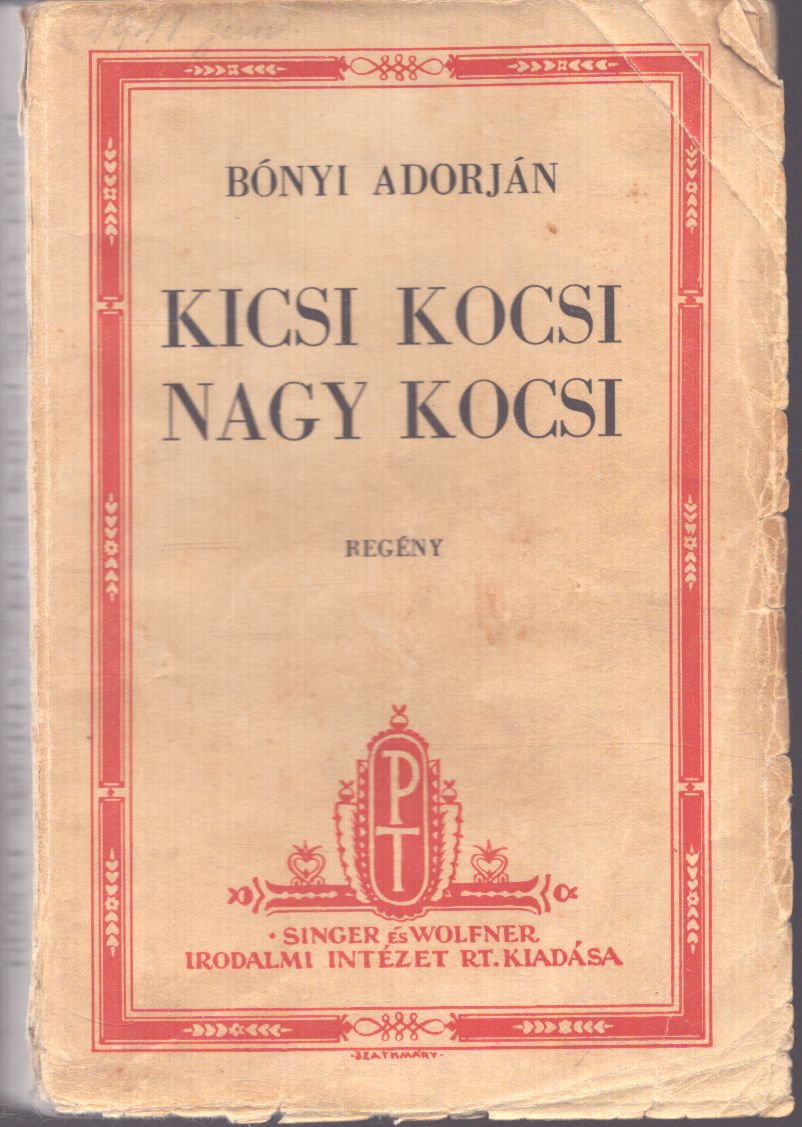 Bónyi Adorján - Kicsi kocsi nagy kocsi Bónyi Adorján - Kicsi kocsi nagy kocsi, null 1941 antikvár könyv