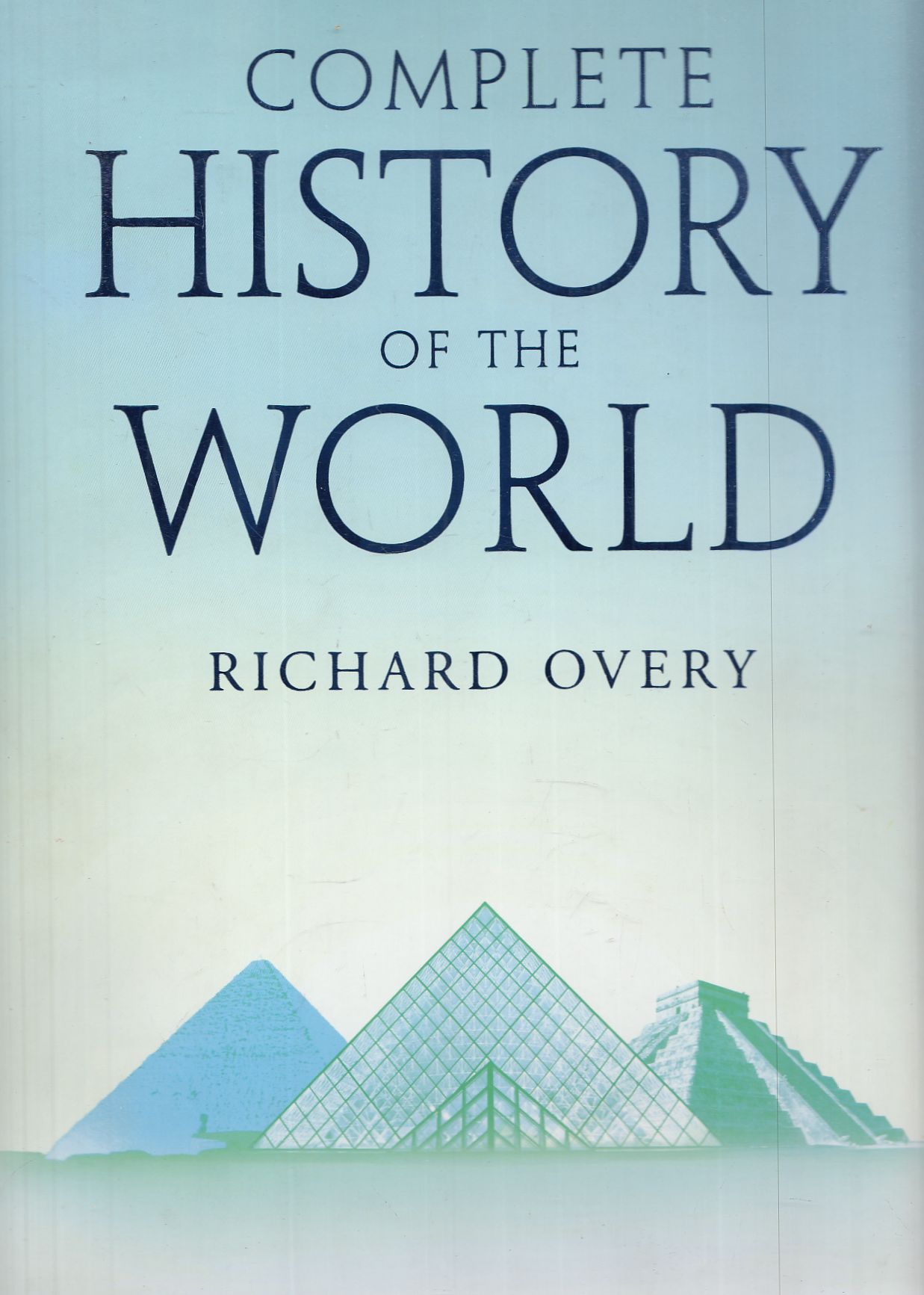 Overy, Richard, Geoffrey Barraclough - Complete History of the World Overy, Richard, Geoffrey Barraclough - Complete History of the World, London 2009 antikvár könyv