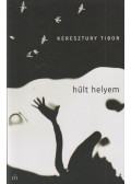 Keresztury Tibor - Hűlt helyem