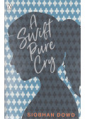 Siobhan Dowd - A Swift Pure Cry