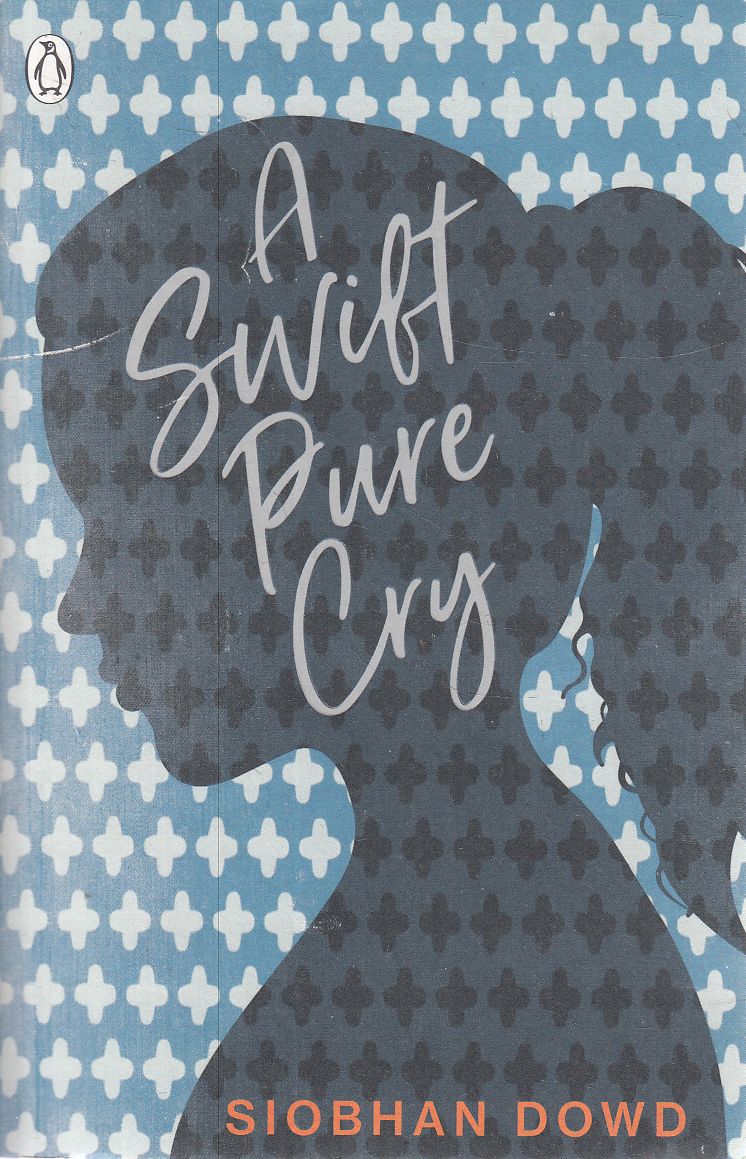 Siobhan Dowd - A Swift Pure Cry Siobhan Dowd - A Swift Pure Cry, London 2018 antikvár könyv