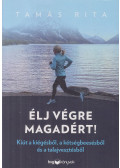 Tamás Rita - Élj végre magadért!