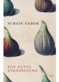 Schein Gábor - Egy kutya evangéliuma