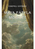 Csepeli György - Maya fátyla mögött