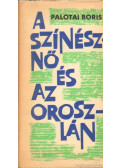 Palotai Boris - A színésznő és az oroszlán