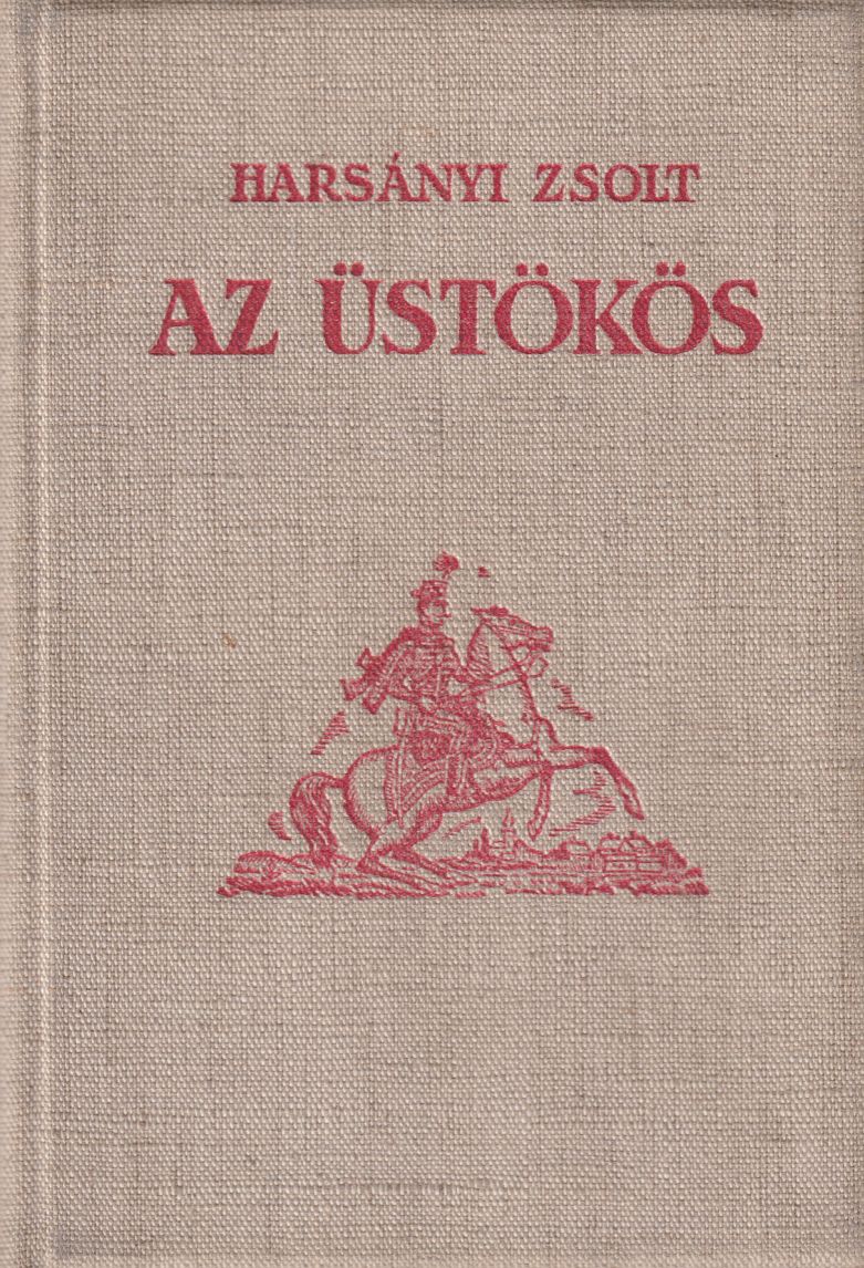 Harsányi Zsolt - Az üstökös I-II. (egy kötetben) Harsányi Zsolt - Az üstökös I-II. (egy kötetben), Budapest 1932 antikvár könyv