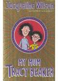 Jacqueline Wilson - My Mum Tracy Beaker