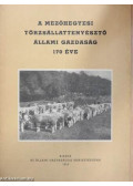 Vigh Károly,Keserű János - A Mezőhegyesi Törzsállattenyésztő Állami Gazdaság 170 éve