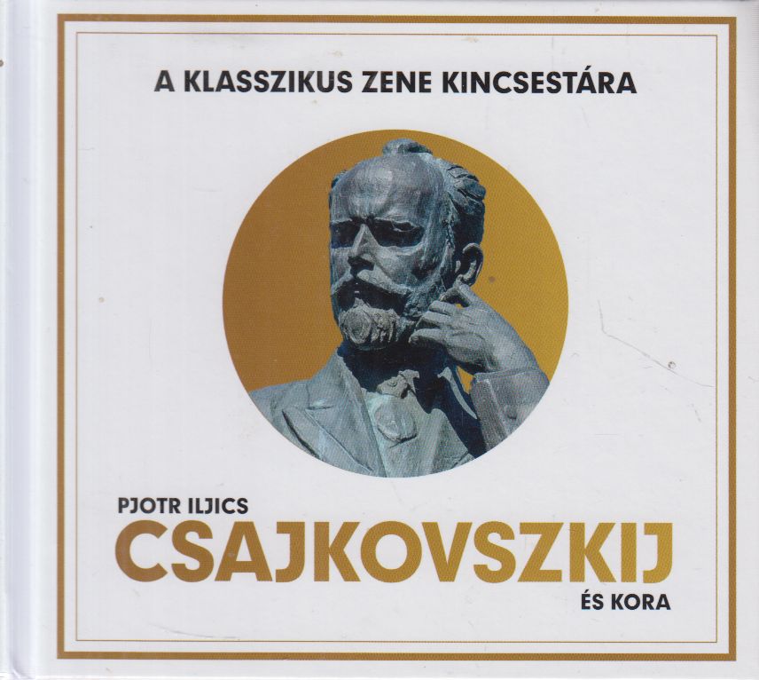 Lukács Tamás - Pjotr Iljics Csajkovszkij és kora Lukács Tamás - Pjotr Iljics Csajkovszkij és kora, Budapest 2018 antikvár könyv