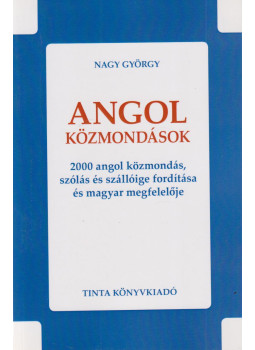 Nagy György - Angol közmondások Nagy György - Angol közmondások, Budapest 2017 antikvár könyv