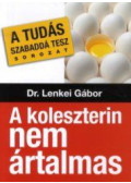 Dr. Lenkei Gábor - A koleszterin nem ártalmas