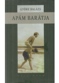 Györe Balázs - Apám barátja