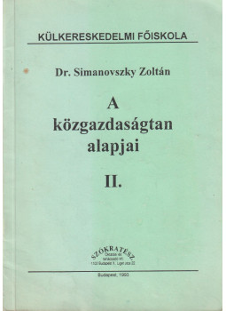 Dr. Simanovszky Zoltán - A közgazdaságtan alapjai II. Dr. Simanovszky Zoltán - A közgazdaságtan alapjai II., Budapest 0 antikvár könyv