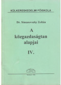 Dr. Simanovszky Zoltán - A közgazdaságtan alapjai IV.