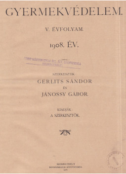 Gerlits Sándor, Jánossy Gábor - Gyermekvédelem V-VI. évfolyam, Szombathely 1908 antikvár könyv