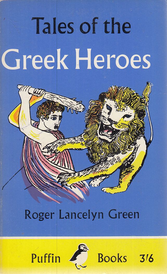 GREEN, ROGER LANCELYN - Tales of the Greek Heroes