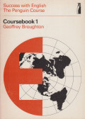 Broughton, Geoffrey - Success with English - The Penguin Course Coursebook 1