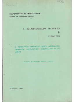 Füleki Géza, Tallián Pál, Dr. Kiss Lajos - A külkereskedelem technikája és szervezése Füleki Géza, Tallián Pál, Dr. Kiss Lajos - A külkereskedelem technikája és szervezése, Budapest 1981 antikvár könyv