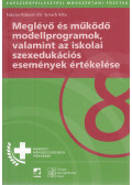 Fábián Róbert,Dr. Simich Rita - Meglévő és működő modellprogramok, valamint az iskolai szexedukációs események értékelése