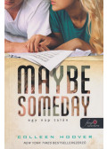 Colleen Hoover - Maybe Someday - Egy nap talán