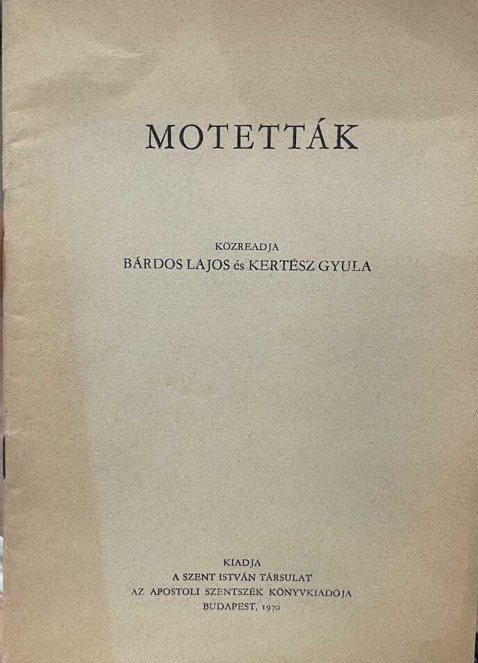 Bárdos Lajos,Kertész Gyula - Motetták