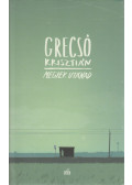 Grecsó Krisztián - Megyek utánad