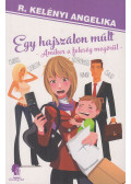 R. Kelényi Angelika - Egy hajszálon múlt - Amikor a feleség megőrül -