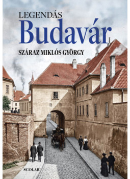Száraz Miklós György - Legendás Budavár Száraz Miklós György - Legendás Budavár, null 2026 antikvár könyv