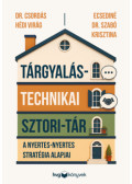 Dr. Csordás Hédi Virág, Ecsediné Dr. Szabó Krisztina - Tárgyalástechnikai sztori-tár