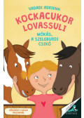Vadadi Adrienn - Kockacukor lovassuli - Mókás, a szeleburdi csikó