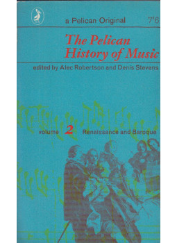 - The Pelican History of Music 2 - The Pelican History of Music 2, null 1965 antikvár könyv