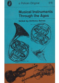Anthony Baines (szerk.) - Musical Instruments Through the Ages