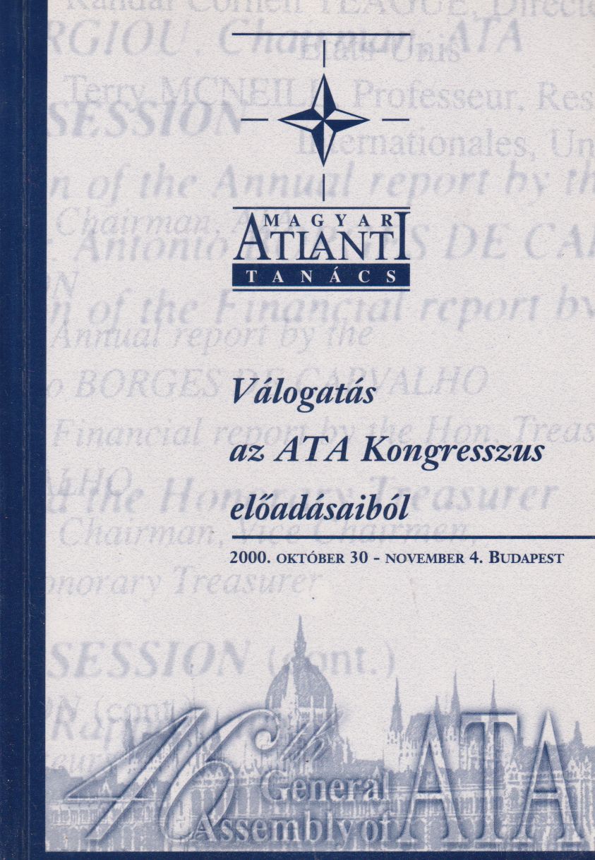 Dérer Miklós, Magyarics Tamás - Válogatás az ATA Kongresszus előadásaiból Dérer Miklós, Magyarics Tamás - Válogatás az ATA Kongresszus előadásaiból, Budapest 2001 antikvár könyv