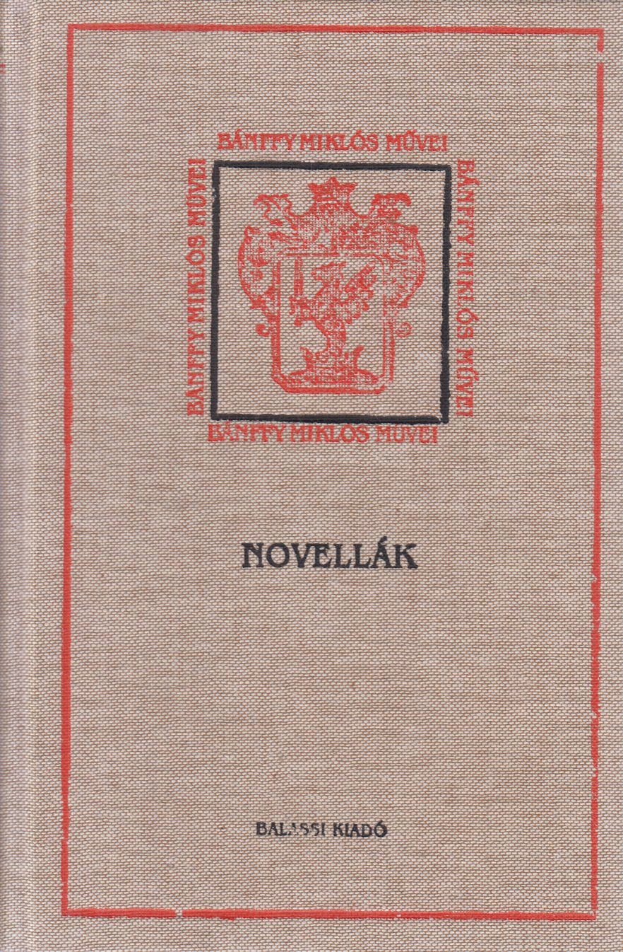 Bánffy Miklós - Novellák Bánffy Miklós - Novellák, Budapest 2008 antikvár könyv