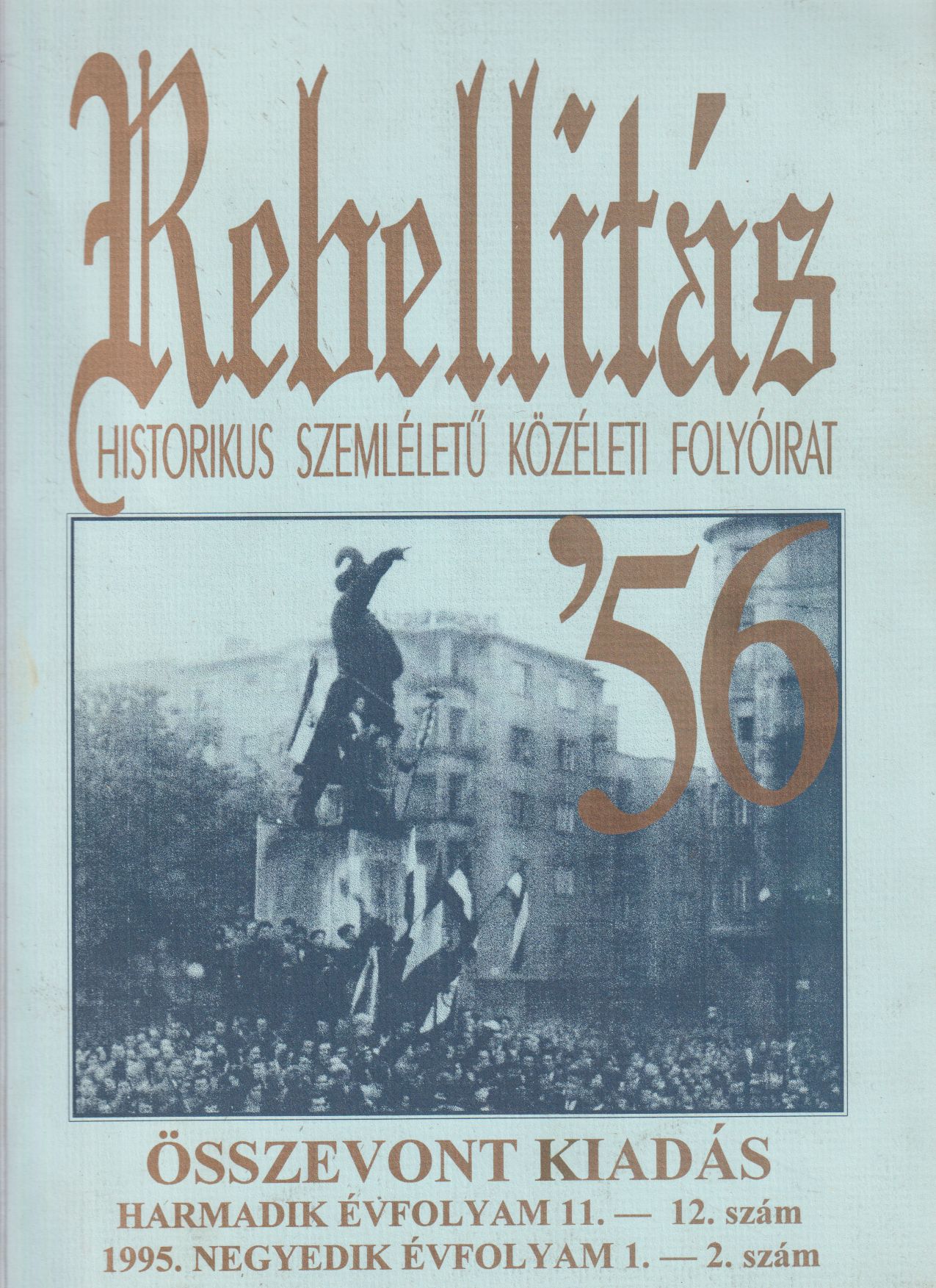 Faragó Töreky Péter - Rebellitás '56 1995. összevont kiadás