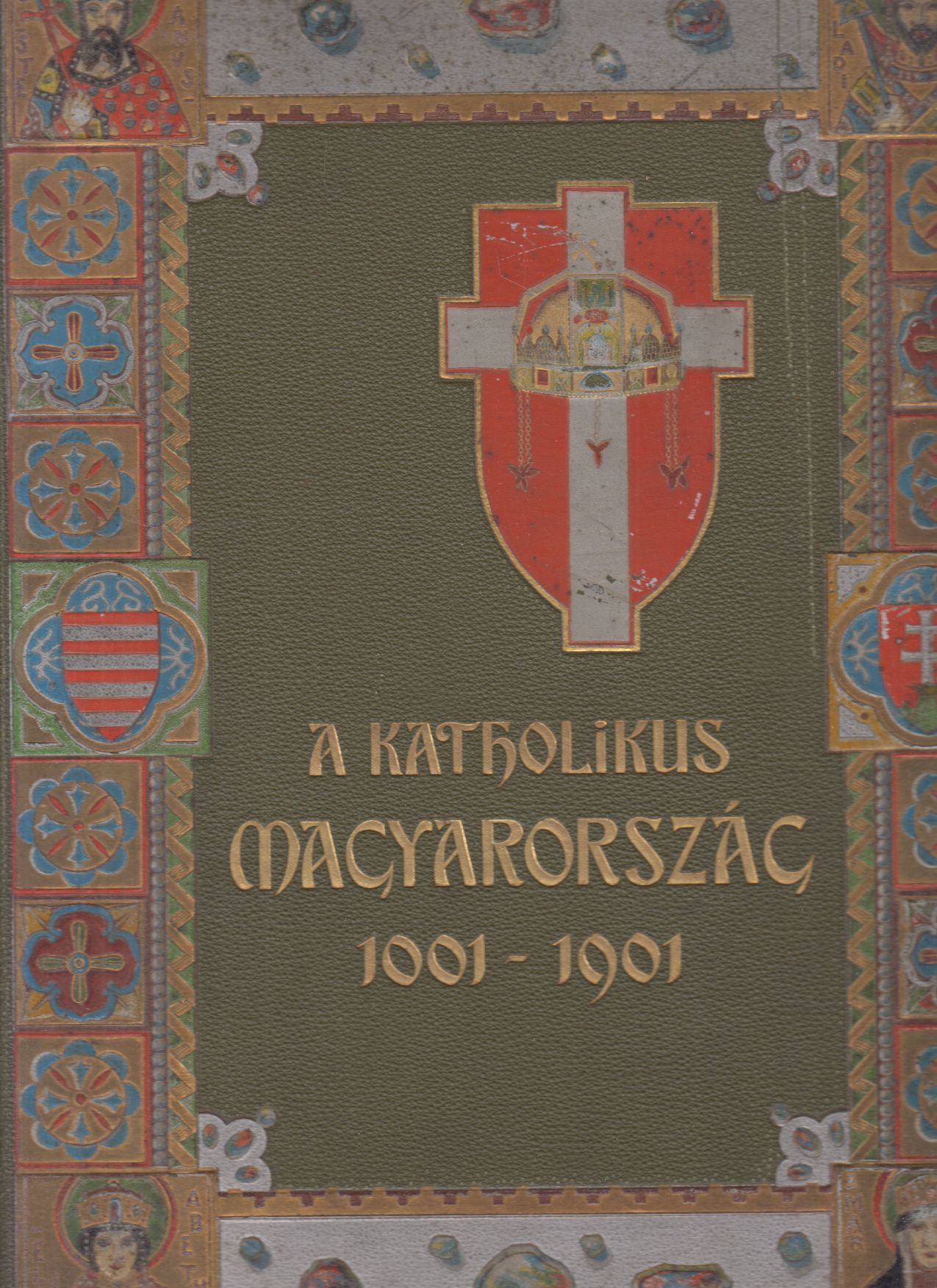 Dr. Kiss János,Dr. Sziklay János - A katholikus Magyarország 1001-1901 II.
