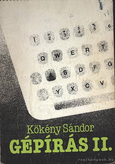 Kökény Sándor - Gépírás II.