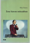 Háry Ferenc - Zene három műszakban (dedikált)