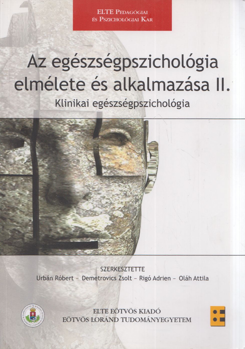 Urbán Róbert,Demetrovics Zsolt,Rigó Adrien,Oláh Attila - Az egészségpszichológia elmélete és alkalmazása II.