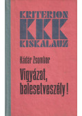 Kádár Zsombor - Vigyázat, balesetveszély!