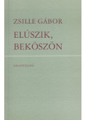 Zsille Gábor - Elúszik, beköszön