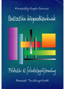 Keresztély Tibor, Sugár András, Szarvas Beatrix - Statisztika közgazdászoknak Keresztély Tibor, Sugár András, Szarvas Beatrix - Statisztika közgazdászoknak, Budapest 2009 antikvár könyv