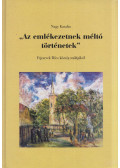 Nagy Katalin - " Az emlékezetnek méltó történetek" (dedikált)