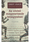 Dreff János, Tóth Dezső - Az utolsó magyartanár feljegyzései