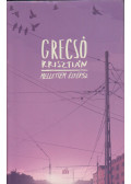 Grecsó Krisztián - Mellettem elférsz